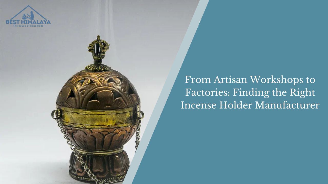 the Right Incense Holder Manufacturer Finding