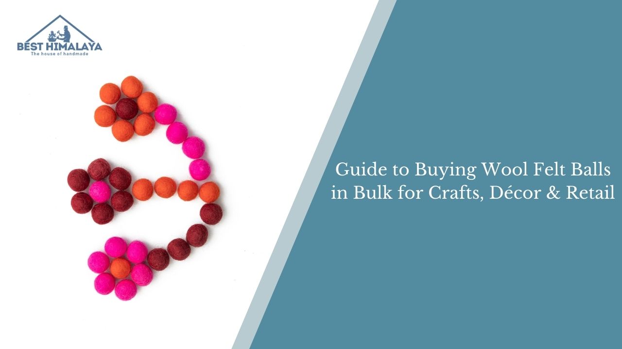 Guide to buying wool felt balls in bulk for crafts, décor and retail, with colorful felt balls forming a dollar sign.