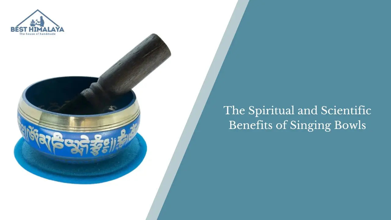 The Spiritual and Scientific Benefits of Singing Bowls