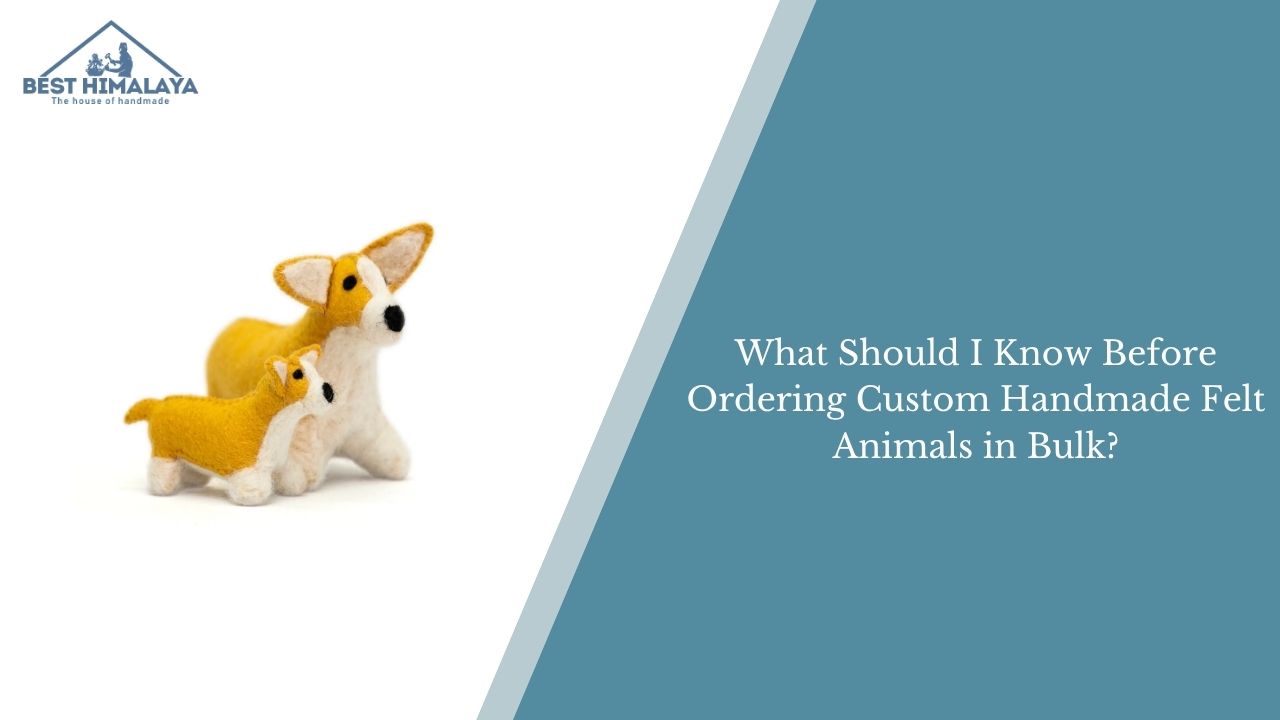Custom handmade felt animals in bulk including cute wool dog toys from Best Himalaya for wholesale buyers 